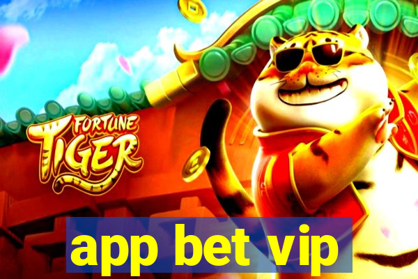 app bet vip